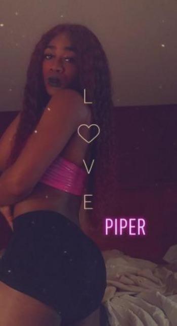 ? PIPER FANTASY LAND ? I'M AVAILABLE FOR INCALLS &OUTCALLS?CAR DATES AND FACETIME SHOWS?